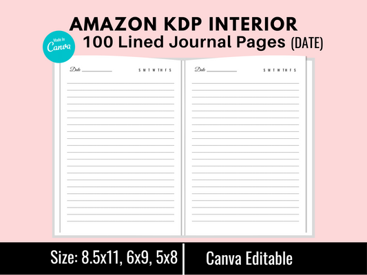 KDP Interior Templates: 100 Lined Journal Date Pages, 3 Sizes 6x9-8.5x11-5x8, Canva Editable